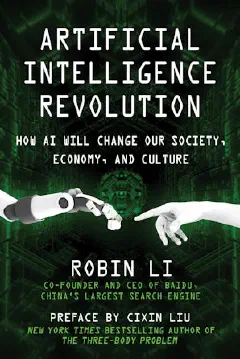 Artificial Intelligence Revolution: How AI Will Change our Society, Economy, and Culture
