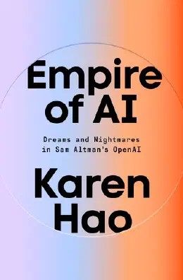 Cover of Empire of AI: Dreams and Nightmares in Sam Altman's OpenAI
