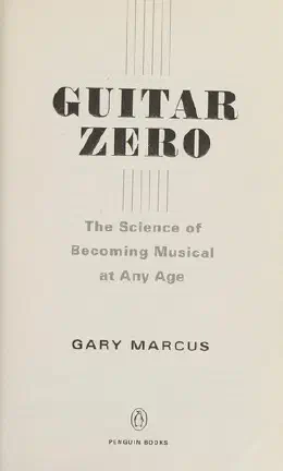 Cover of Guitar Zero: The Science of Becoming Musical at Any Age