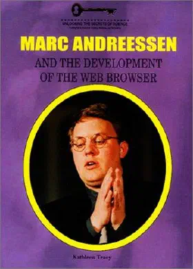 Marc Andreessen and the development of the Web browser