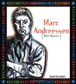 Cover of Marc Andreesson:Web Warrior (Techies)