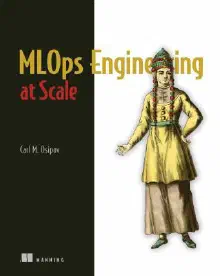 Cover of MLOps Engineering at Scale