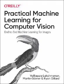 Cover of Practical Machine Learning for Computer Vision