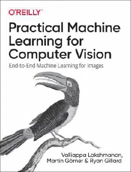 Cover of Practical Machine Learning for Computer Vision