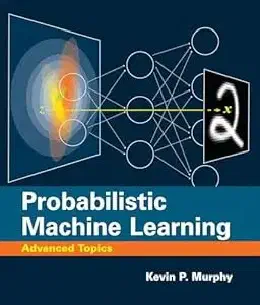 Cover of Probabilistic Machine Learning: Advanced Topics