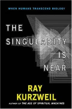 The Singularity Is Near: When Humans Transcend Biology