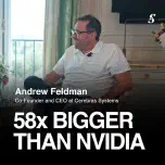 Andrew Feldman on Building a Chip 58x Larger Than Nvidia's
