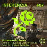 #07 | Un Mundo de Pixeles: Cristóbal Valenzuela sobre world models, pixeles, y las películas del futuro.