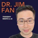 Episode 10: Dr. Jim Fan, NVIDIA AI