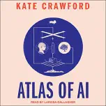 Atlas of AI (Written by Kate Crawford)