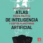 Kate Crawford presents Atlas de inteligencia artificial - Poder, política y costos planetarios