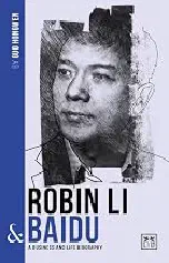 Discover Audible Title Robin Li and Baidu: A biography of one of China's greatest entrepreneurs (China's Leading Entrepreneurs and Enterprises) Unabridged Insights Premium Access Editor's Choice
