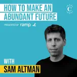 Sam Altman - How to Make an Abundant Future - [Invest Like the Best, EP.484]